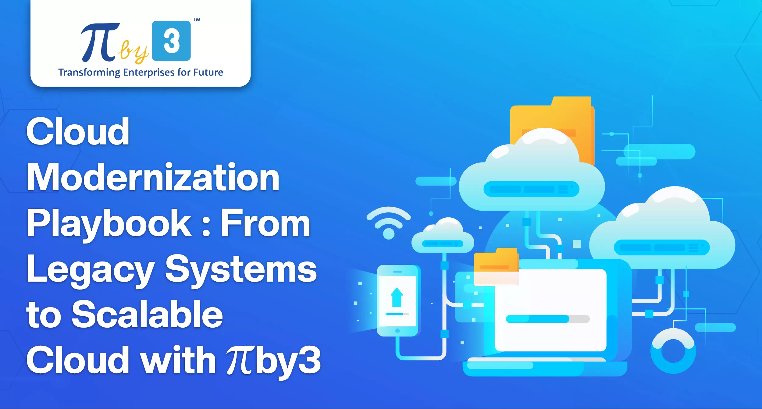 cloud-modernization-playbook-from-legacy-systems-to-a-scalable-cloud-with-pibythree