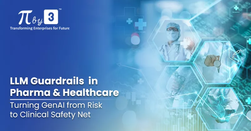 llm-guardrails-in-pharma-healthcare-turning-genai-from-risk-to-clinical-safety-net
